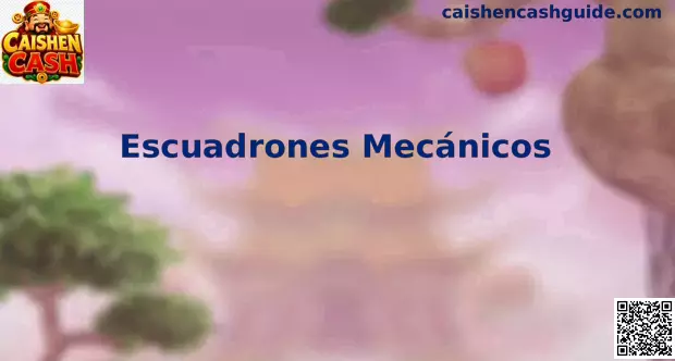 Escuadrones Mecánicos Caishen Cash