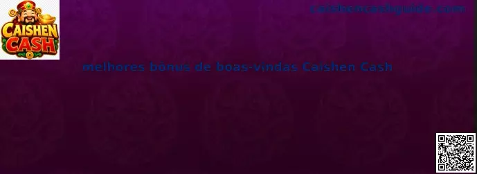 Melhores bônus de boas-vindas Caishen Cash