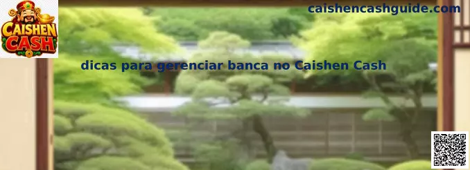 Consejos para gestionar banca en Caishen Cash