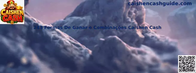 243 Formas De Ganar e Combinações Caishen Cash