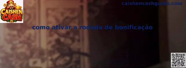 Guía sobre como ativar a rodada de bonificação