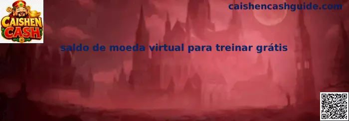 saldo de moeda virtual para treinar grátis