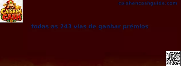 Explicación de todas as 243 vias de ganhar prêmios