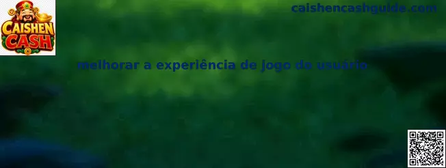 Mejorar la experiencia de juego del usuario