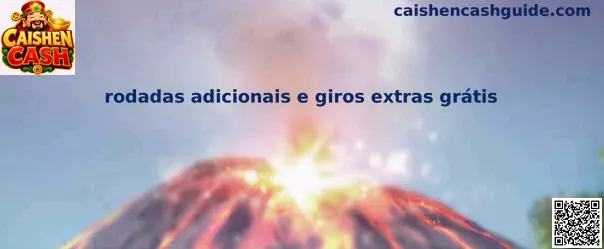 Rodadas adicionales y giros extras grátis en Caishen Cash