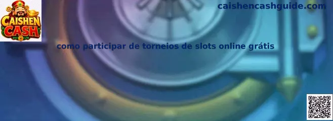 Cómo participar de torneios de slots online grátis