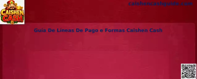 Guía De Líneas De Pago e Formas Caishen Cash