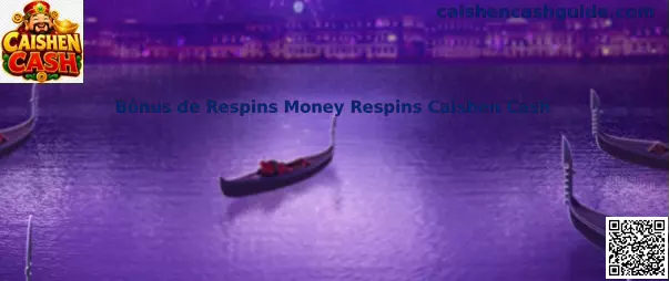 Bônus de Respins Money Respins Caishen Cash