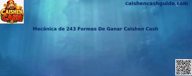 Mecânica de 243 Formas De Ganar Caishen Cash