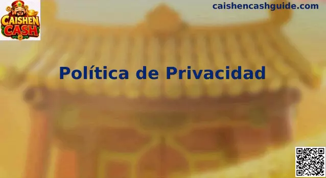Protección de Datos Caishen Cash