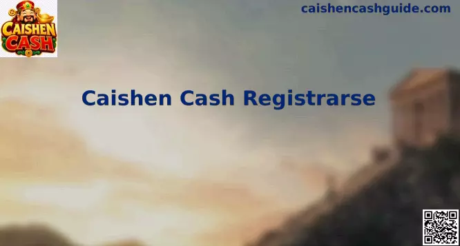 Caishen Cash Registrarse México